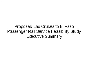 Draft Executive Summary Proposed Las-Cruces to El Paso Passenger Rail Service